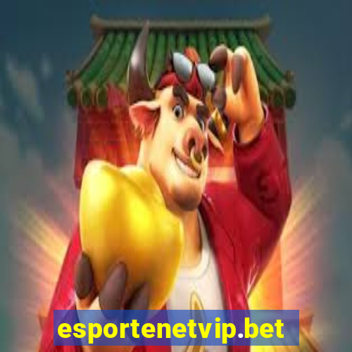 esportenetvip.bet - apostas online